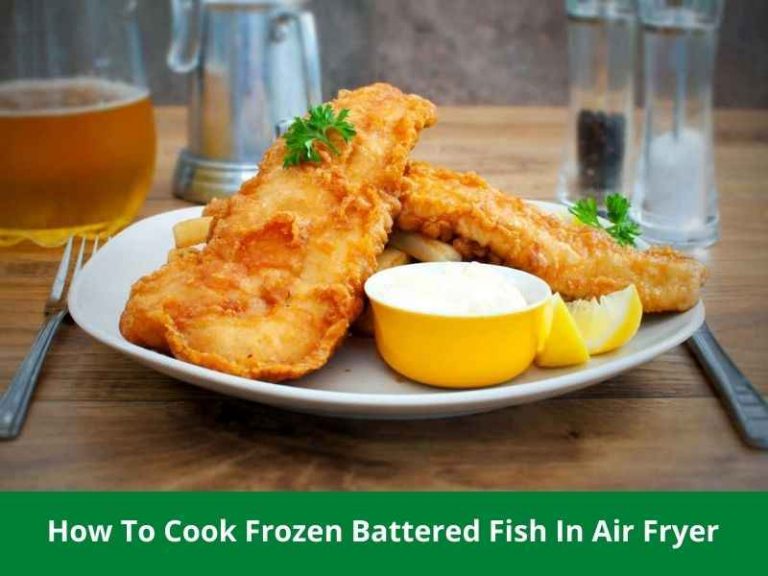 How To Cook Frozen Battered Fish In Air Fryer